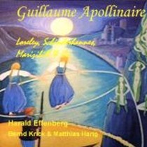 Guillaume Apollinaire - Loreley, Schinderhannes, Marizibill & Co